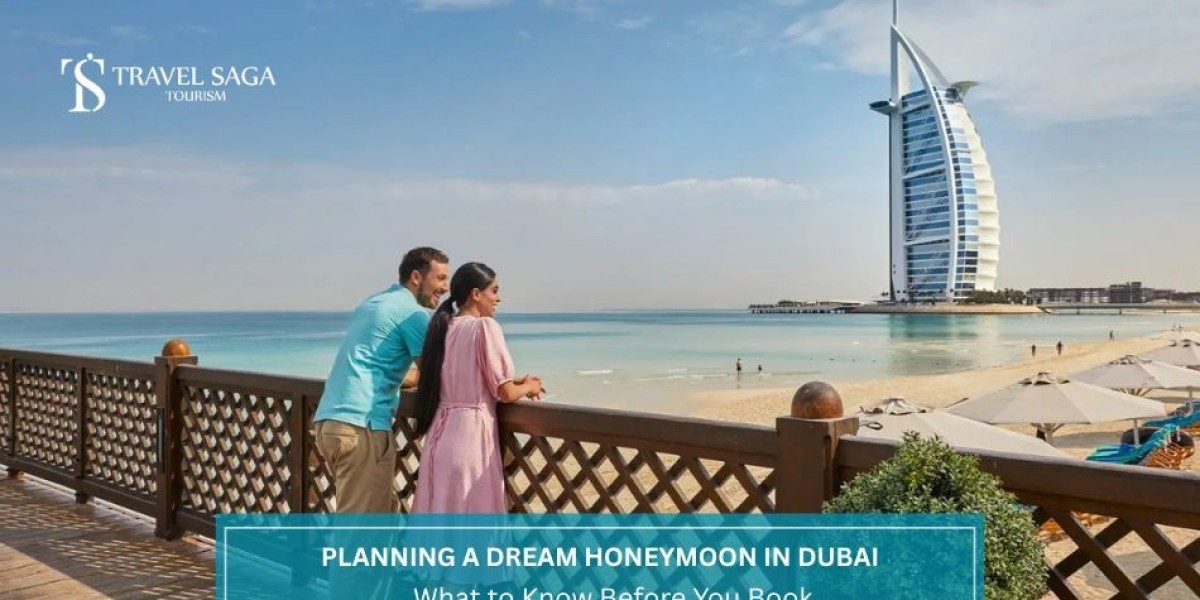 Planning A Dream Honeymoon In Dubai: What To Know Before You Book