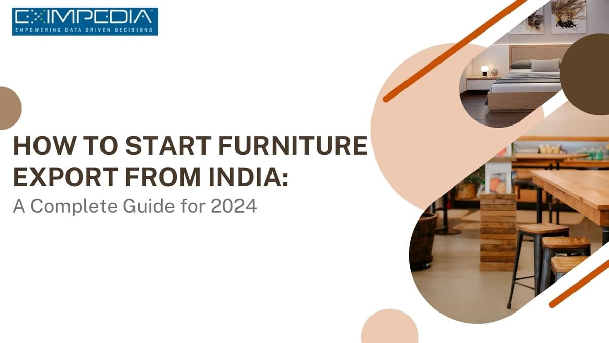How to Start Furniture Export from India: A Complete Guide for 2024