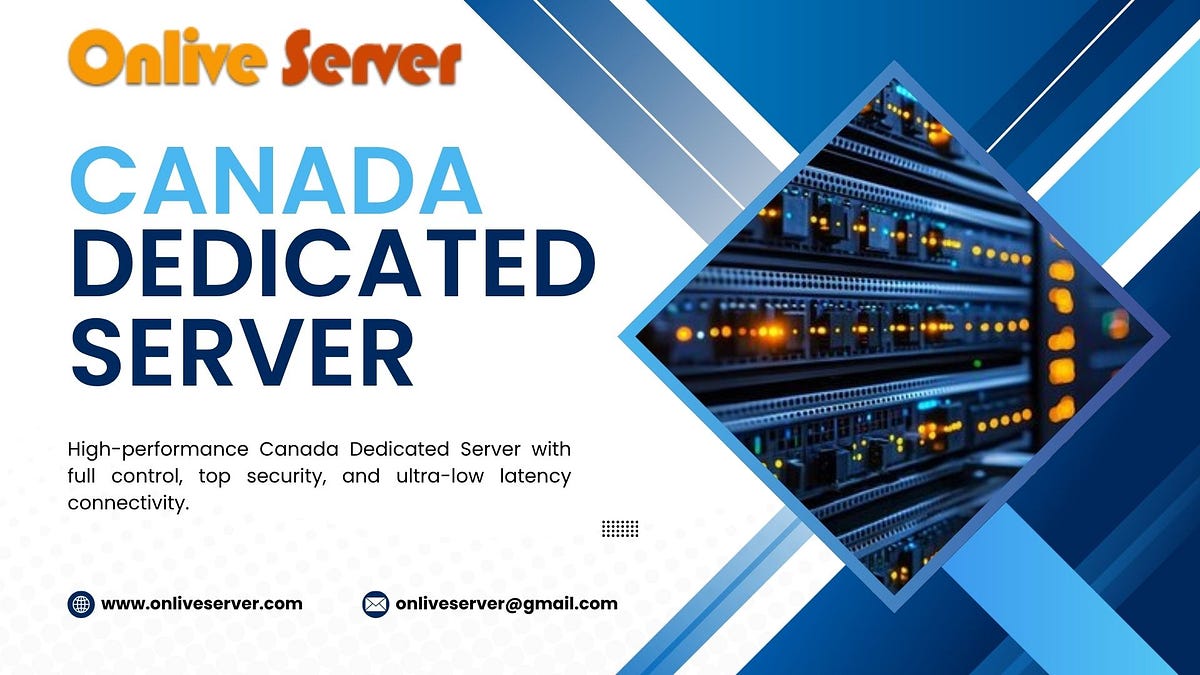 Onlive Server: Experience the Future of Hosting with Canada Dedicated Server | by Swisserverhosting | Jun, 2025 | Medium