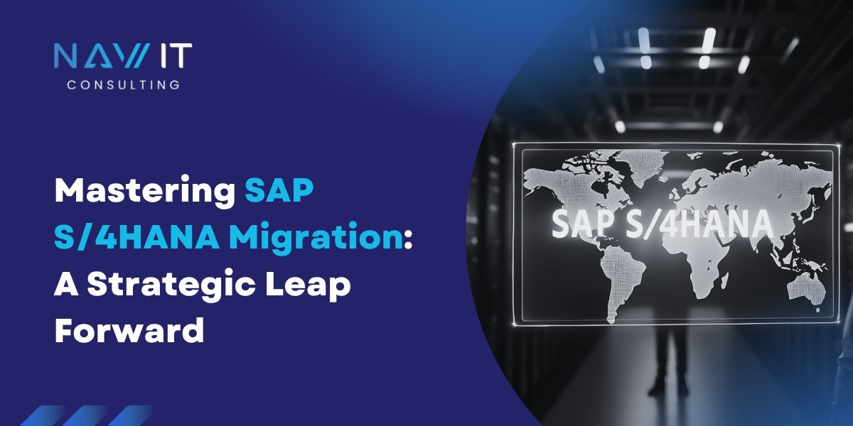 Mastering SAP S/4HANA Migration: A Strategic Leap Forward