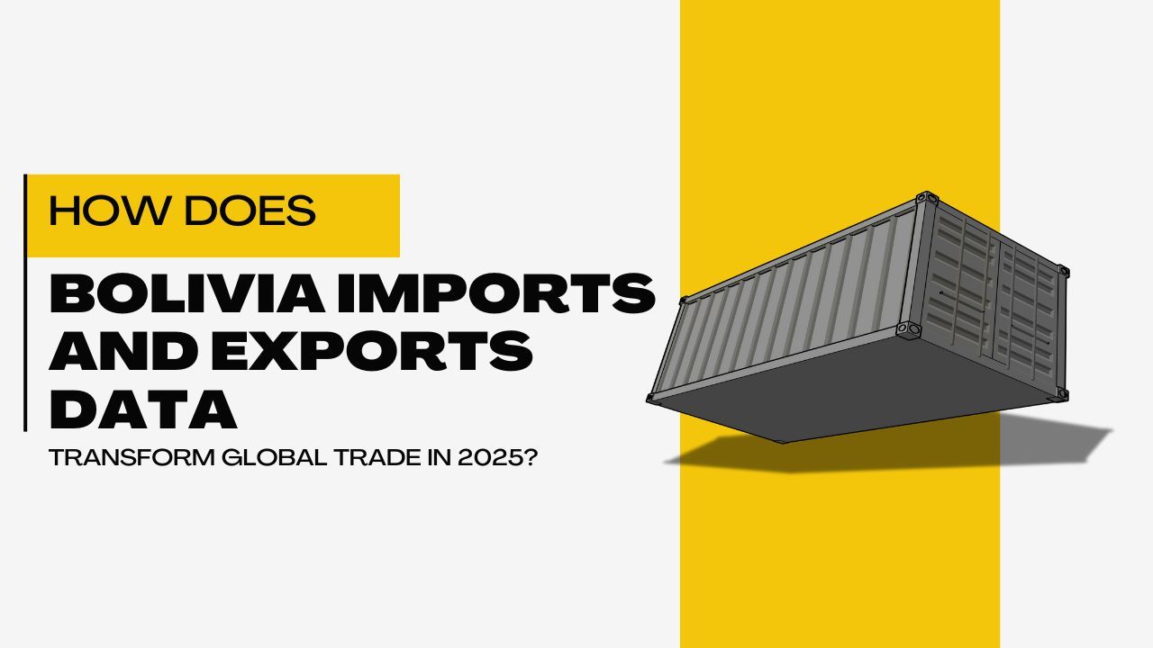 Sofia-Exim-Blogs — How Does Bolivia Imports and Exports Data...