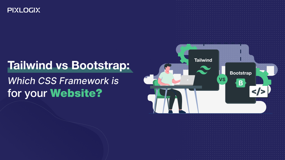 What is The Difference Between Tailwind CSS and Bootstrap