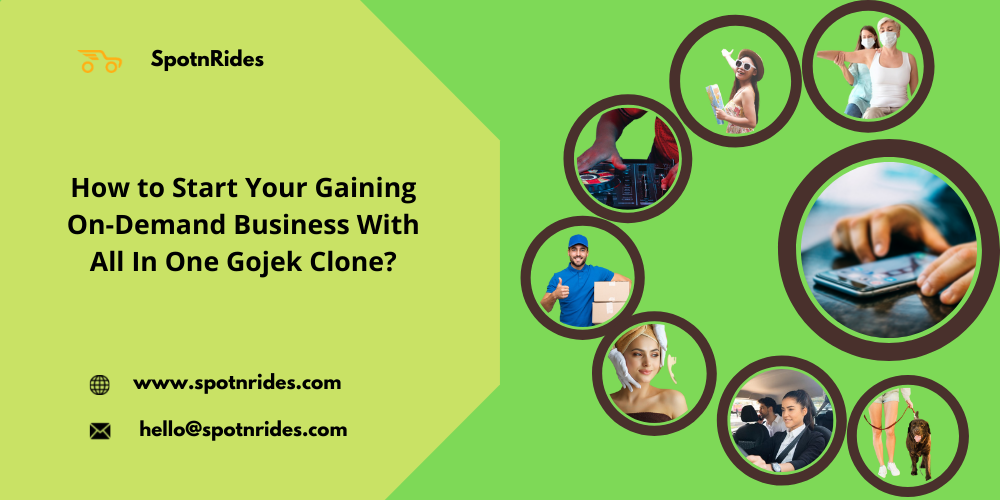 How to Start Your Gaining On-Demand Business with All in One GoJek Clone? - SpotnRides - AI Powered Taxi Booking App