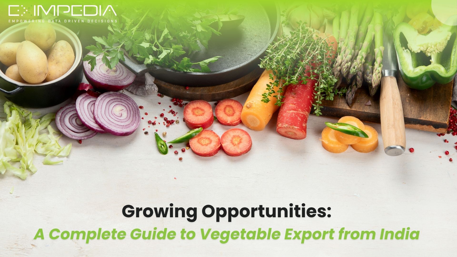 Growing Opportunities: A Complete Guide to Vegetable Export from India