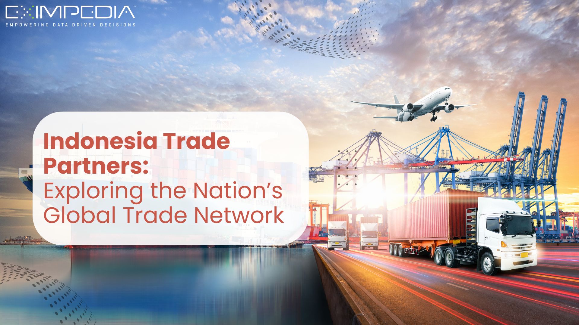 Indonesia Trade Partners: Exploring the Nation’s Global Trade Network
